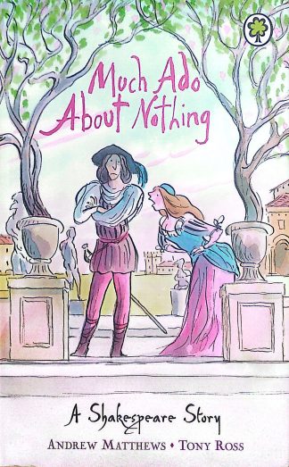 Much Ado About Nothing: A Shakespeare Story