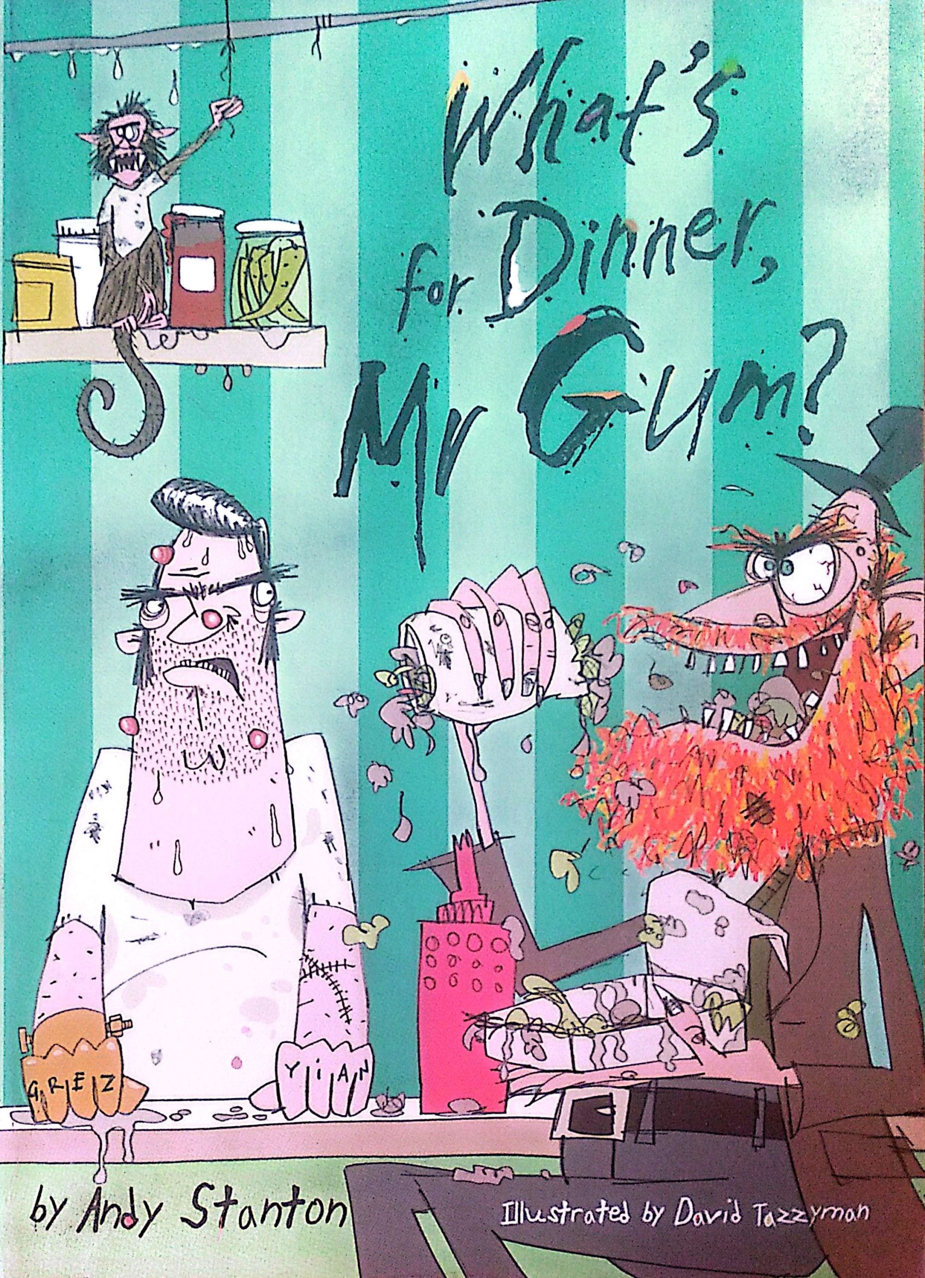 What's for Dinner, Mr Gum?