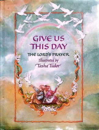Give Us This Day: The Lord's Prayer