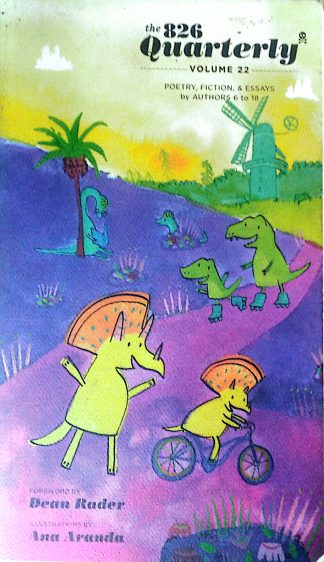 The 826 Quarterly: Volume 22