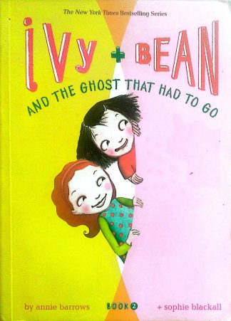 Ivy + Bean and the Ghost That Had to Go (Book 2)