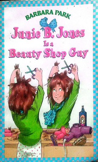 Junie B. Jones Is a Beauty Shop Guy