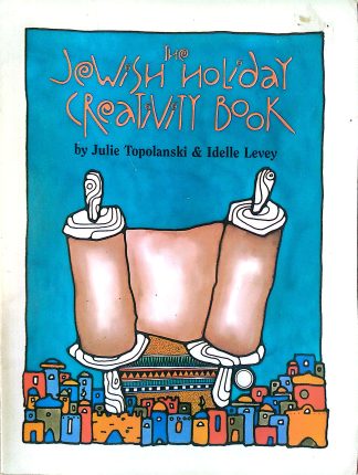 The Jewish Holiday Creativity Book