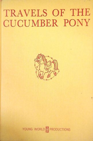 Travels of the Cucumber Pony