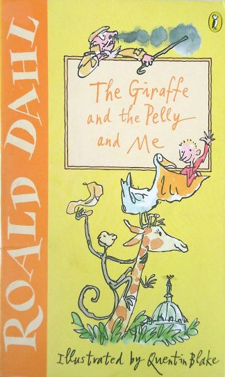 The Giraffe and the Pelly and Me